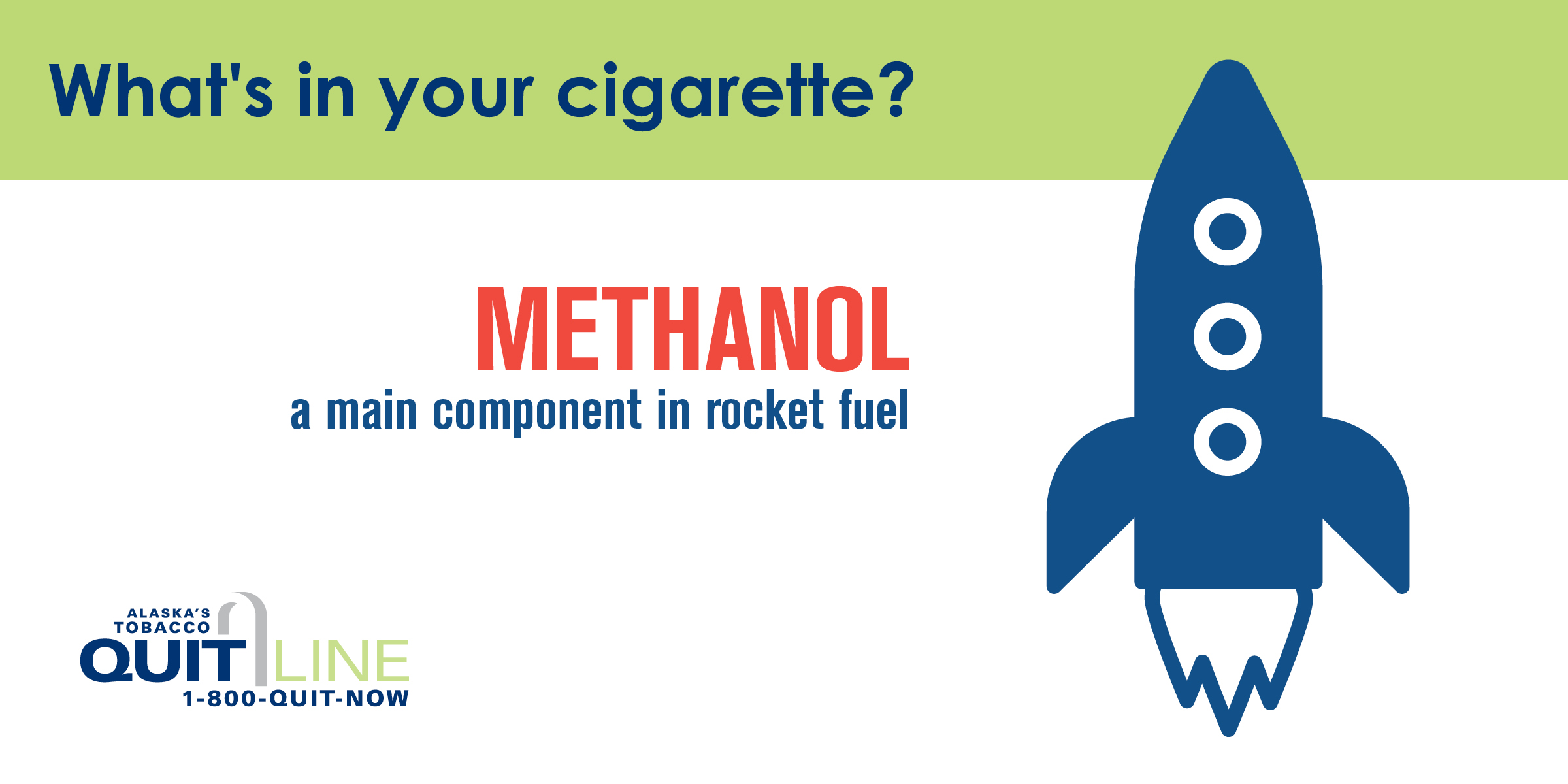 Illustration of a rocket with the words “What’s in your cigarette? Methanol a main component in rocket fuel.”
