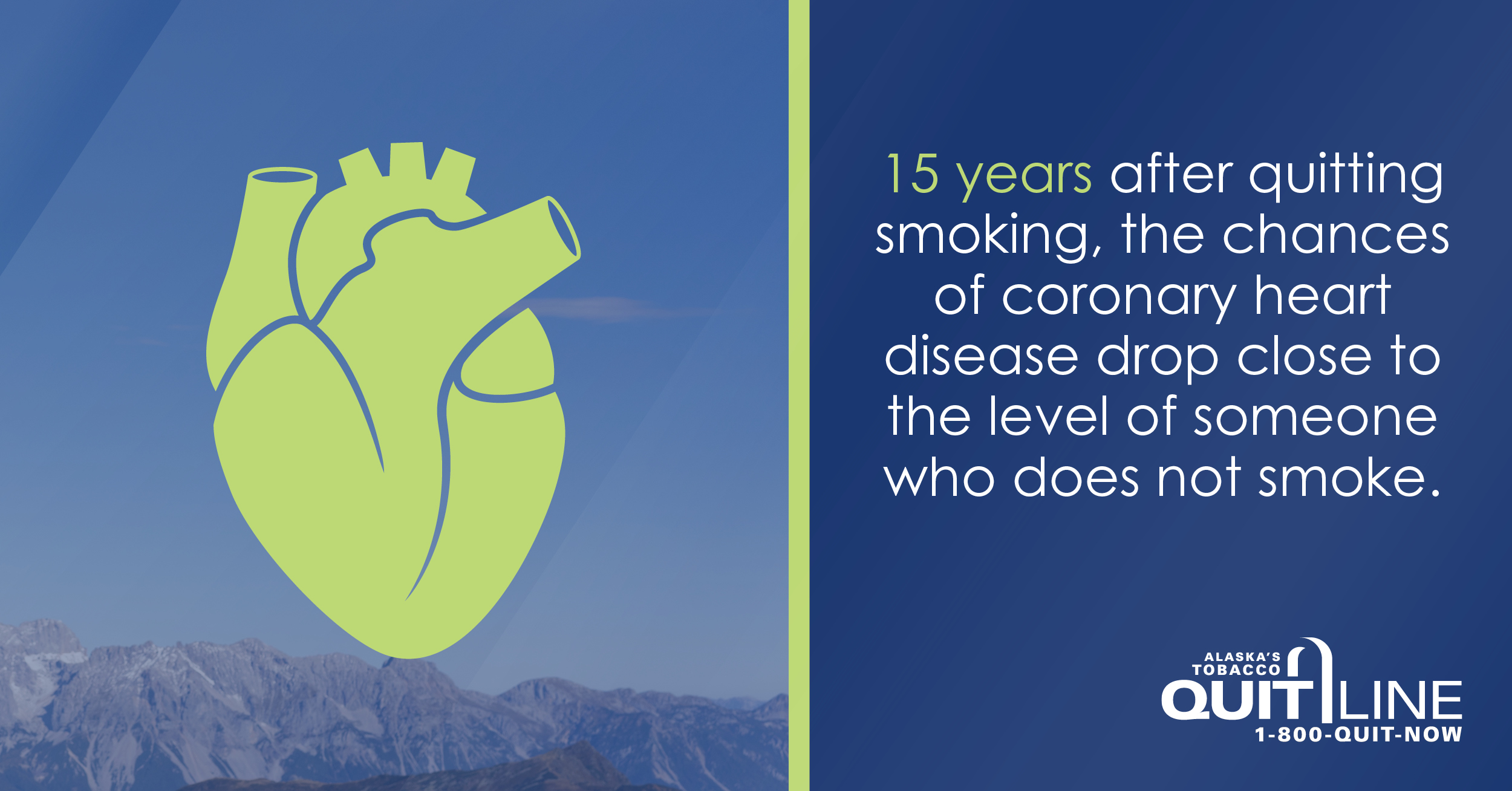 Illustration of a heart against a mountain backdrop. Graphic reads, “15 years after quitting smoking, the chances of coronary heart disease drop close to the level of someone who does not smoke.”