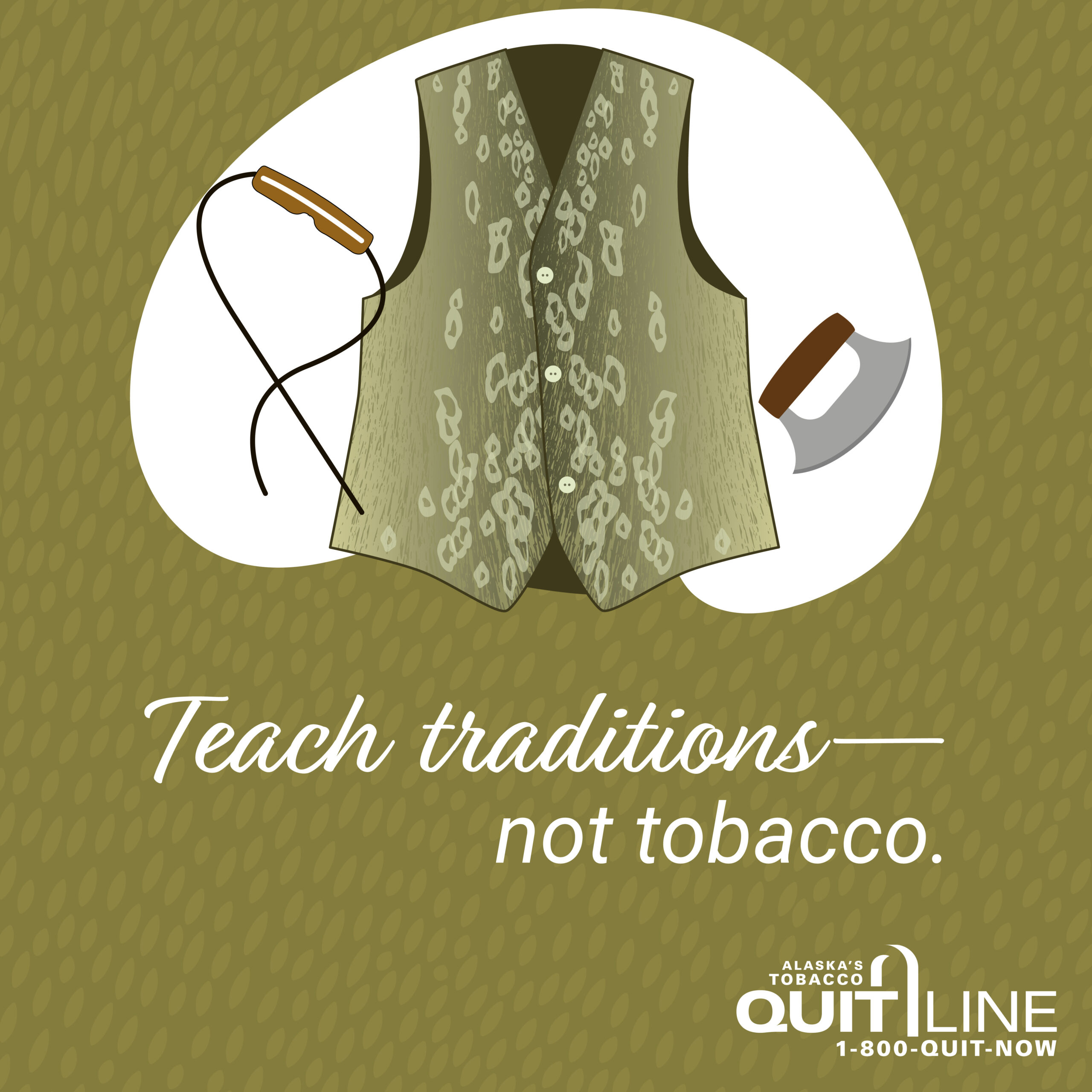 A seal skin vest, ulu and snow goggles. “Teach traditions – not tobacco.”