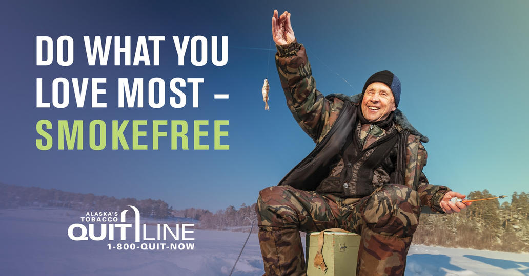 Man ice fishing with the words “Do what you love most – smokefree.”