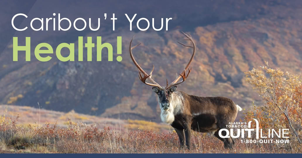 Caribou with the words “Caribou’t your health!”