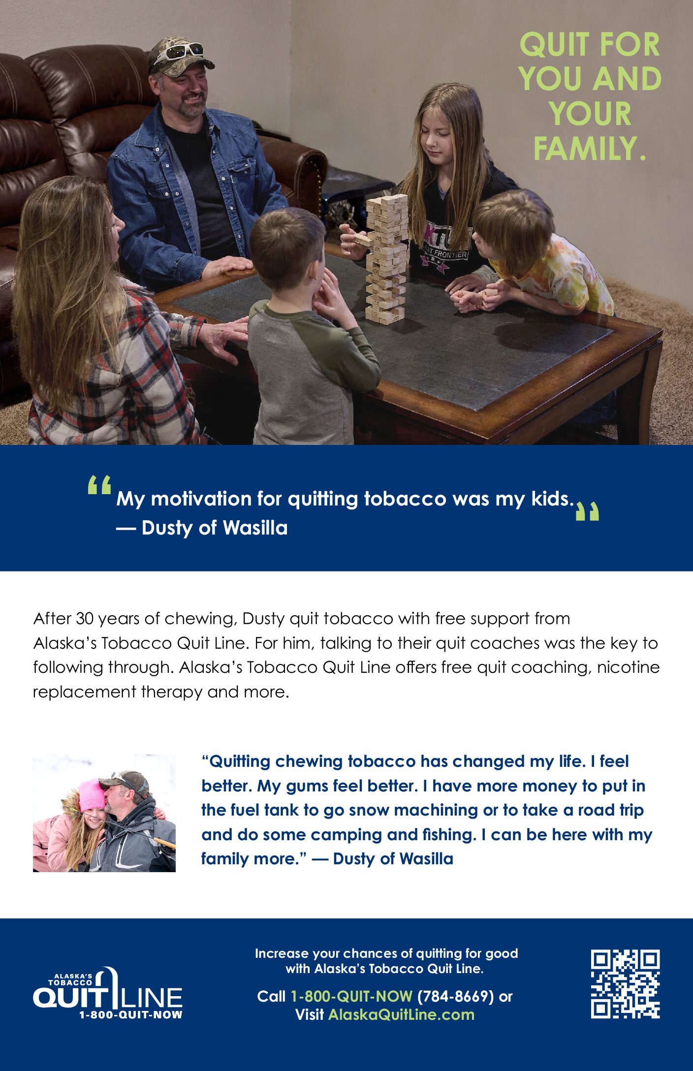 Poster featuring Dusty and his kids playing Jenga with the words: Quit for you and your family. Alaska's Tobacco Quit Line. 1-800-QUIT-NOW.